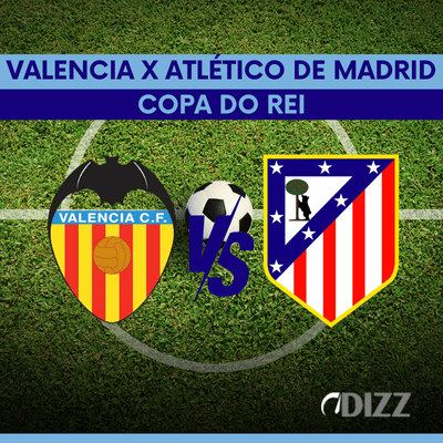 Valencia x Atlético de Madrid